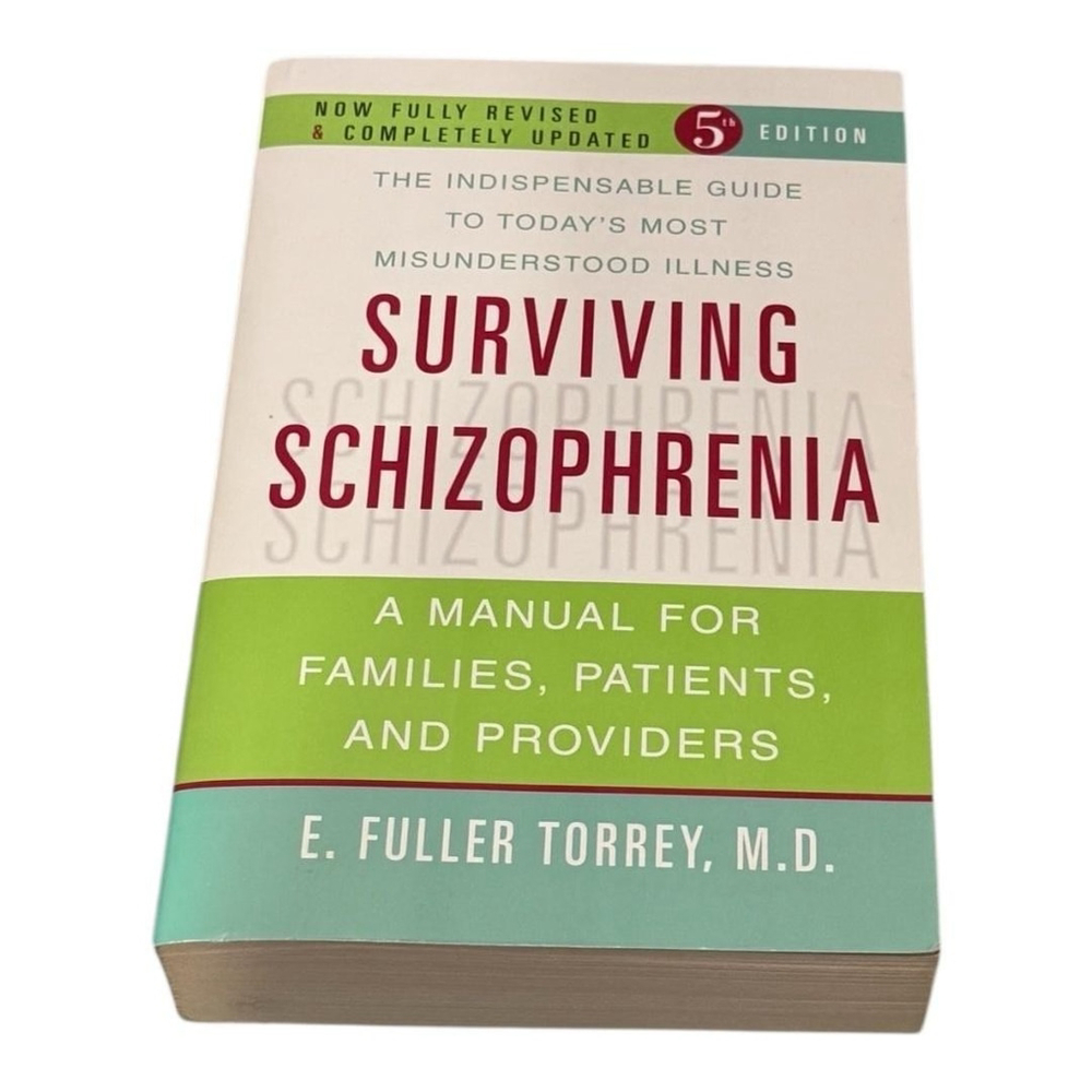 Surviving Schizophrenia 5th Edition E. Fuller Torrey Paperback Families Manual